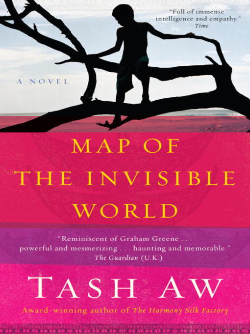 Title details for Map of the Invisible World by Tash Aw - Available